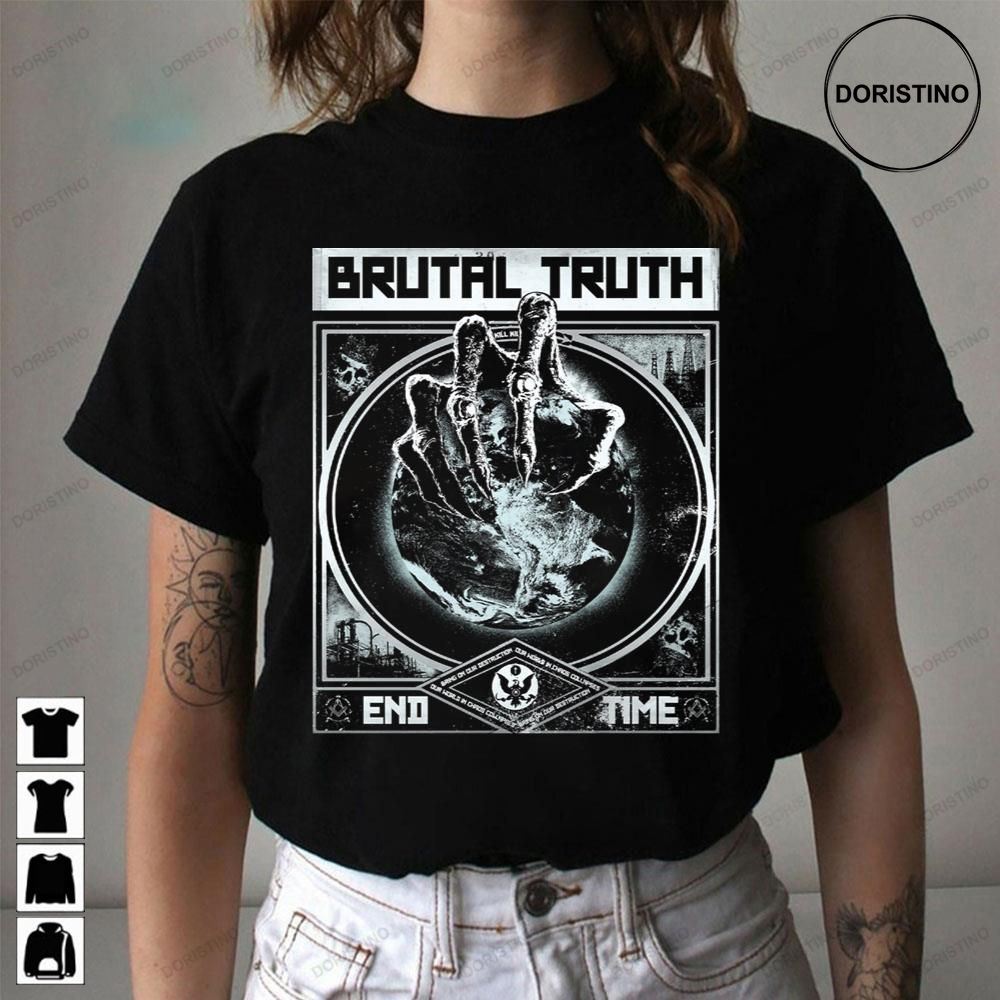 End Time Brutal Truth Limited Edition T-shirts